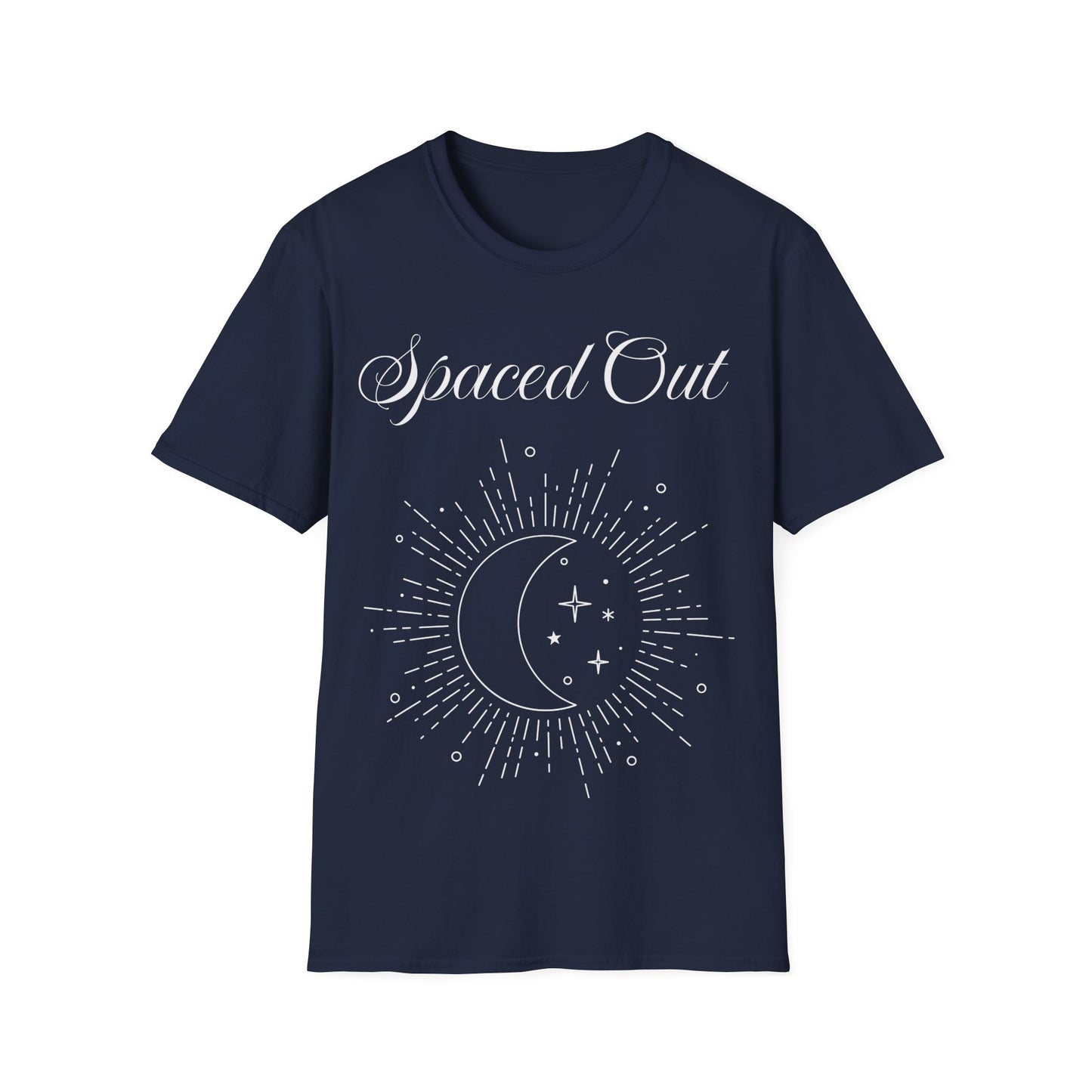 Spaced Out ~ Unisex Softstyle T-Shirt, White Text, Chilling In the Stars, Lounging On the Moon, It's Calm Up Here, Take a Break From Earth
