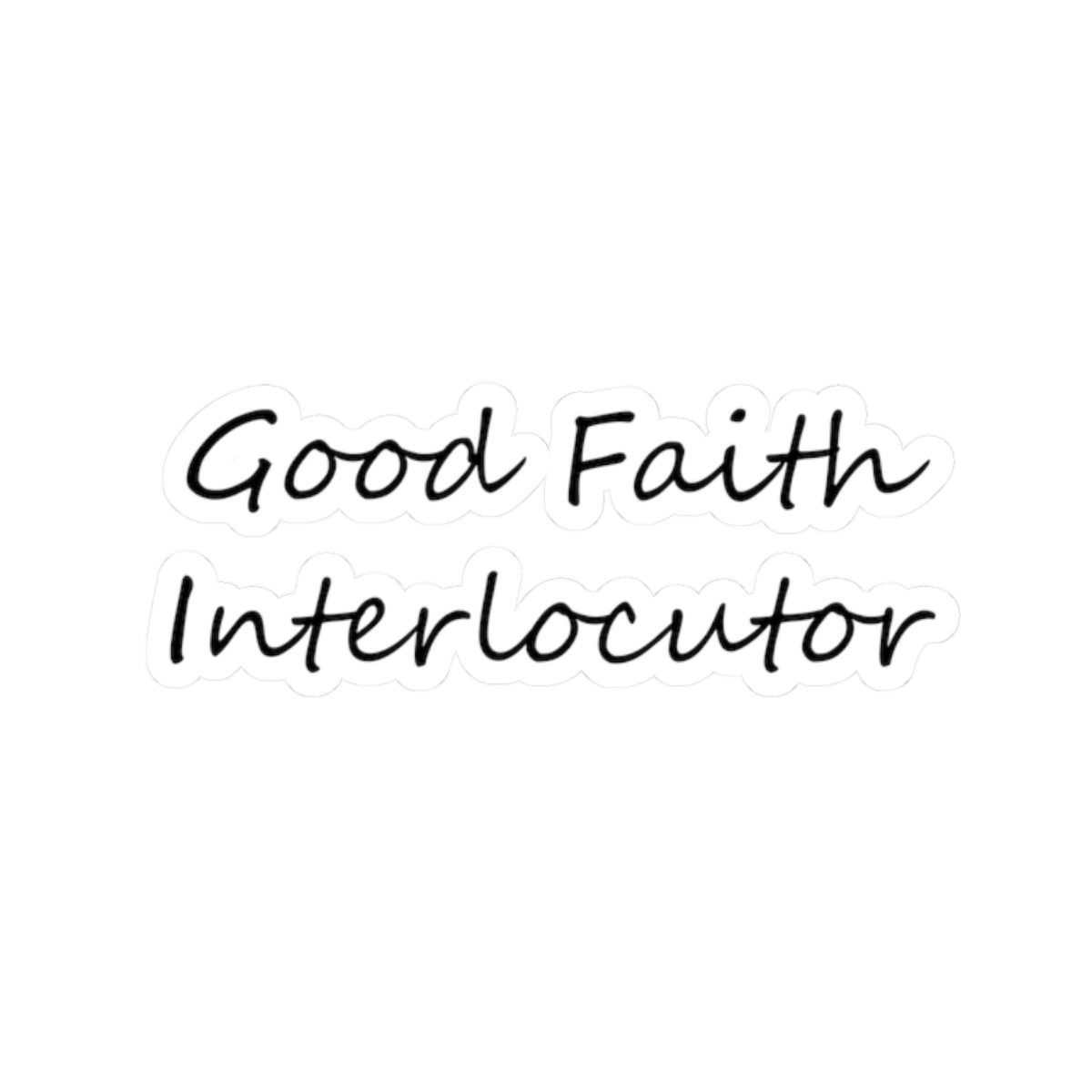 Good Faith Interlocutor, Kiss-Cut Sticker