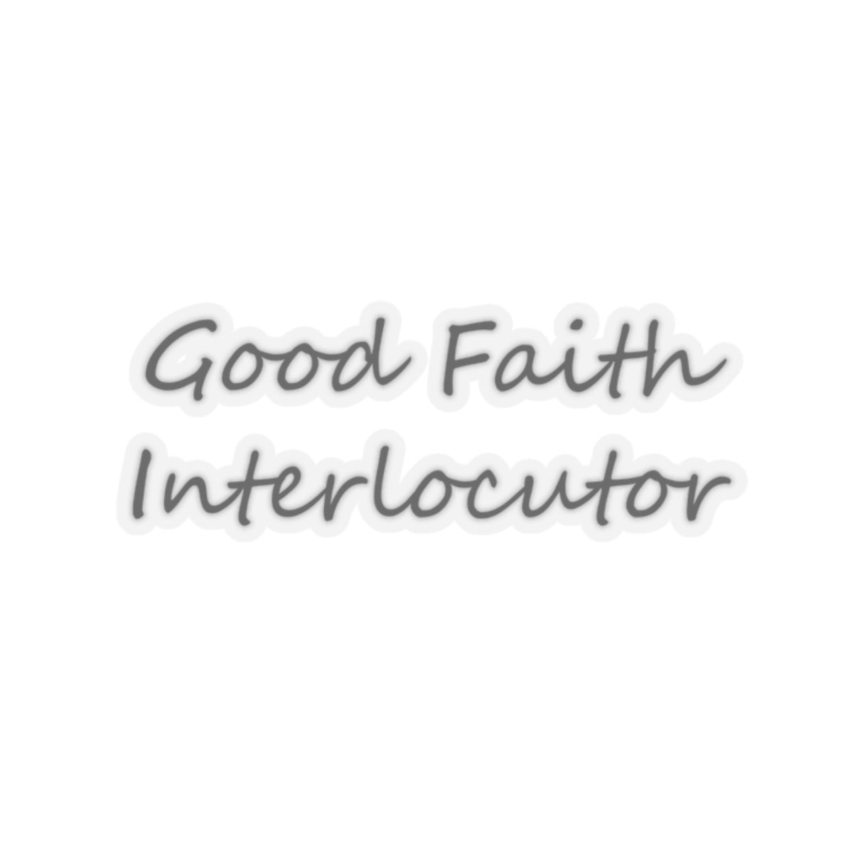 Good Faith Interlocutor, Kiss-Cut Sticker