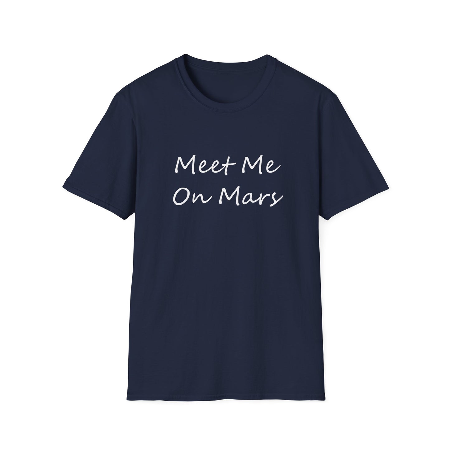 Meet Me On Mars, Unisex Softstyle T-Shirt