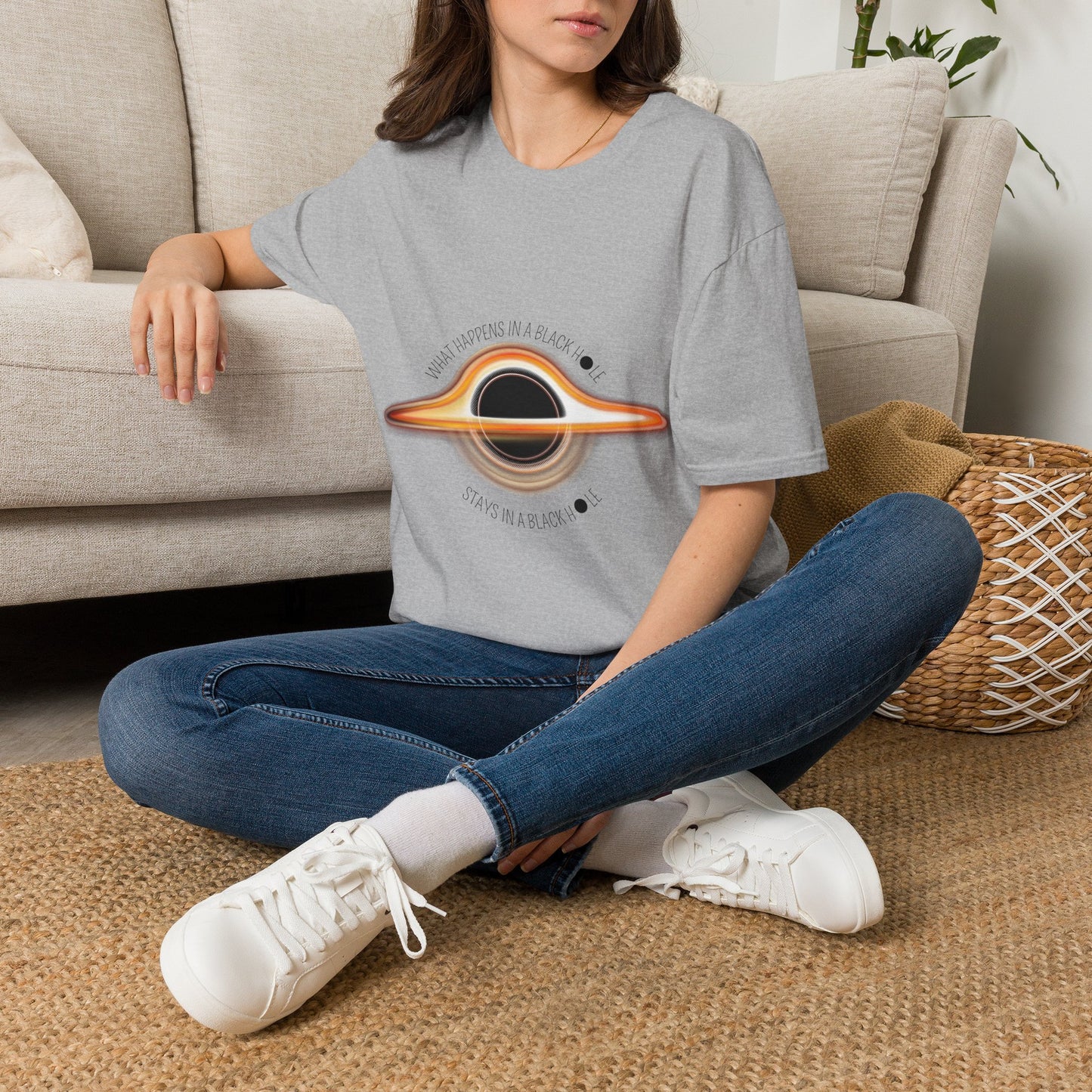 What Happens in a Black Hole Stays in a Black Hole T Shirt, Black Holes Exist... Do you want to try and see what happens in a Black Hole?
