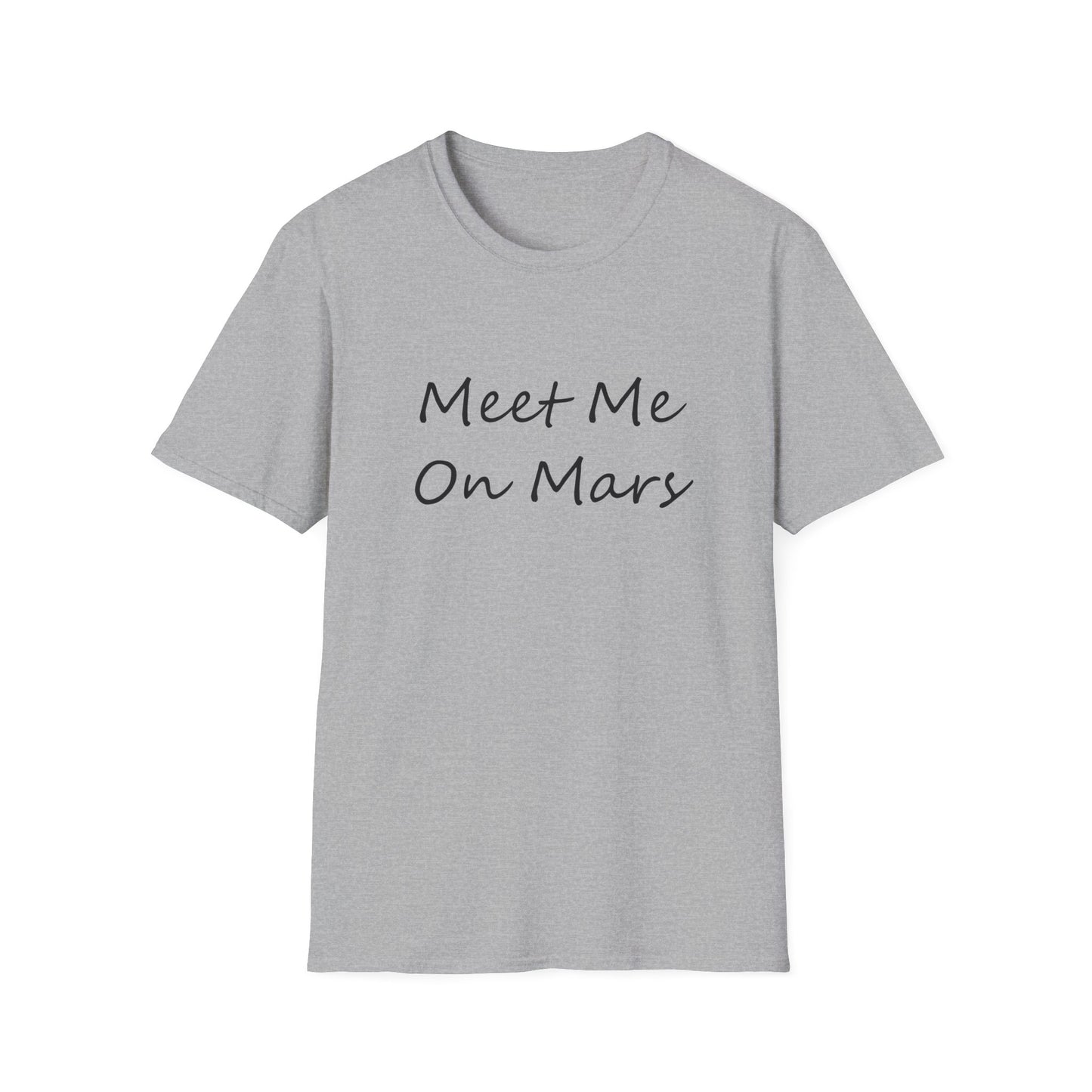 Meet Me On Mars, Unisex Softstyle T-Shirt