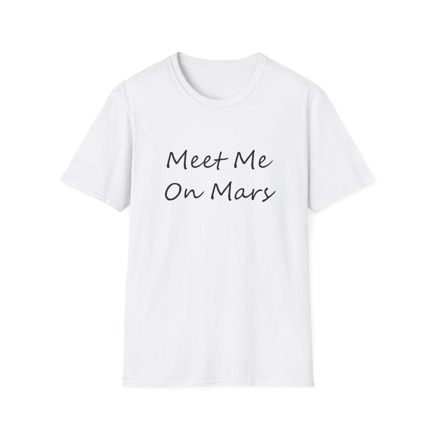 Meet Me On Mars, Unisex Softstyle T-Shirt