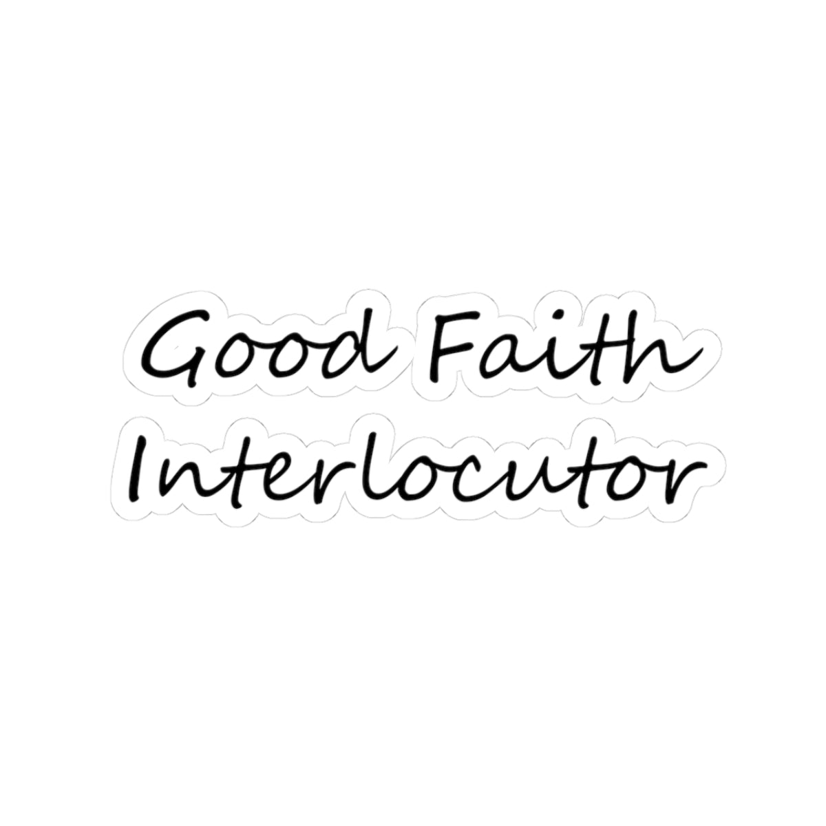 Good Faith Interlocutor, Kiss-Cut Sticker
